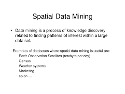 Spatial Data Mining and Pattern Discovery Training Course